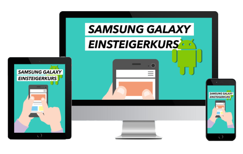 „Samsung Galaxy Einsteigerkurs“ - lerne dein Smartphone so richtig verstehen - meine Erfahrungen