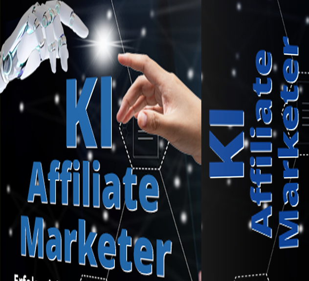 „KI Affiliate Marketer“ - Künstliche Intelligenz auf besucherstarken Plattformen für erfolgreiches Affiliate-Marketing nutzen